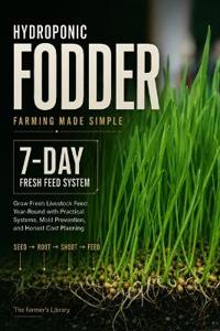 Hydroponic Fodder Farming Made Simple