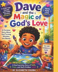 Dave and the Magic of God's love