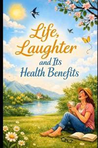 Life Laughter and it's Health Benefits