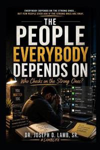 The People Everybody Depends on