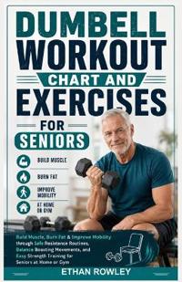 DUMBELL WORKOUT CHART AND EXERCISES FOR SENIORS