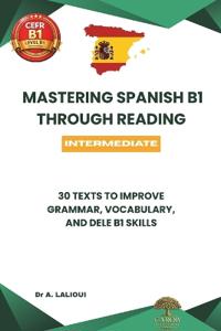 Mastering Spanish B1 Through Reading