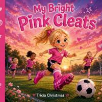 My Bright Pink Cleats