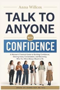 Talk to Anyone with Confidence