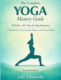 The Complete Yoga Mastery Guide