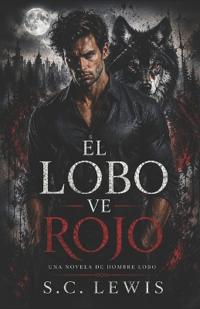 El lobo ve rojo