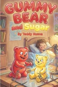 Gummy Bear and Sugar