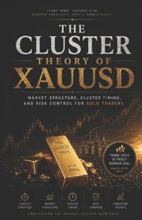The Cluster Theory of XAUUSD
