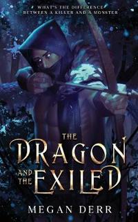 The Dragon and the Exiled