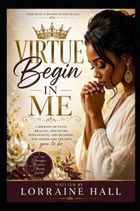 Virtue Begins in Me