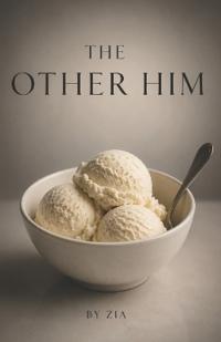 The Other Him