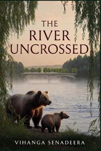 The River Uncrossed