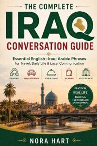 The Complete Iraq Conversation Guide