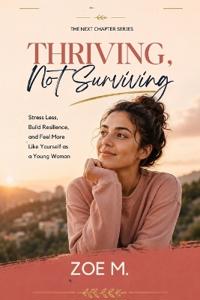 Thriving, Not Surviving