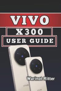 Vivo X300 User Guide