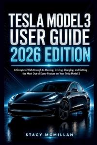 Tesla Model 3 User Guide - 2026 Edition