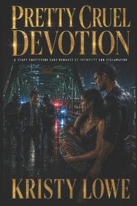 Pretty Cruel Devotion