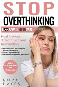 Stop Overthinking Love Loops