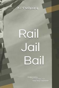 Rail Jail Bail