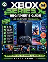 Xbox Series X Beginner's Guide 2026