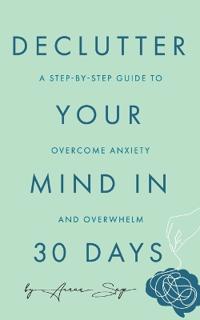 Declutter Your Mind in 30 Days