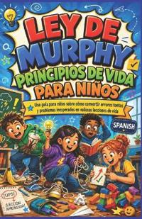Ley de Murphy Principios de Vida Para Niños