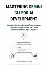 Mastering Gemini CLI for AI Development
