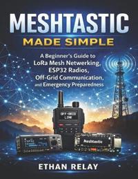 Meshtastic Made Simple