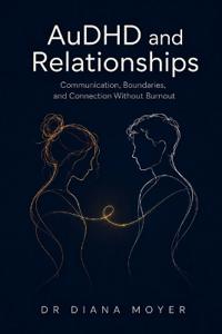 AuDHD and Relationships