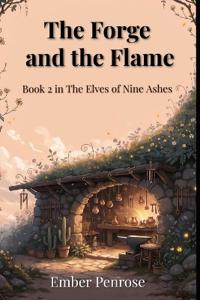 The Forge and the Flame