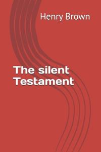 The silent Testament