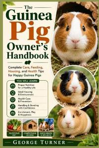 The Guinea Pig Owner's Handbook
