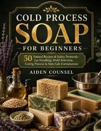 Cold Process Soap for Beginners