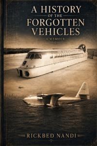 A History of the Forgotten Vehicles