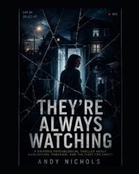 They're Always Watching. Some memories are better left buried.