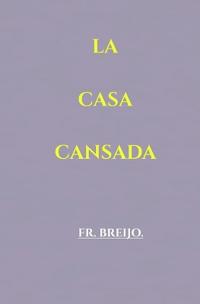 La Casa Cansada