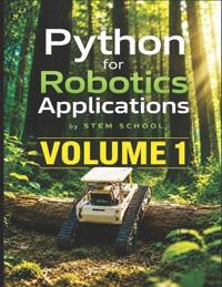 Python for Robotics Applications Volume 1