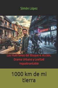1000 km de mi tierra