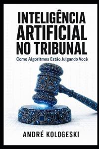 Inteligência Artificial no Tribunal