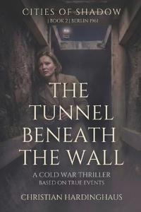 The Tunnel Beneath the Wall