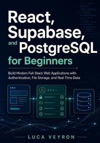 React, Supabase, and PostgreSQL for Beginners