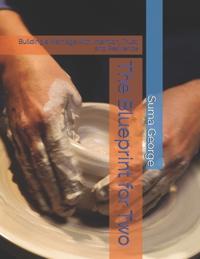 The Blueprint for Two
