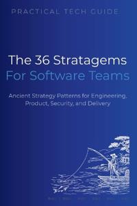 The 36 Stratagems for Software Teams
