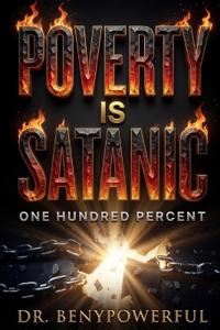 Poverty Is Satanic