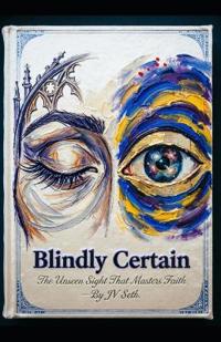 Blindly Certain