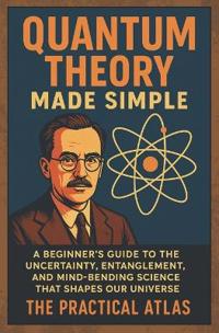 Quantum Theory Made Simple