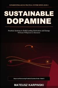 Sustainable Dopamine