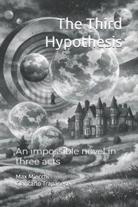 The Third Hypothesis