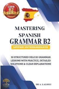 Mastering Spanish Grammar B2