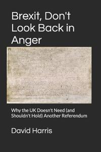 Brexit, Don't Look Back in Anger